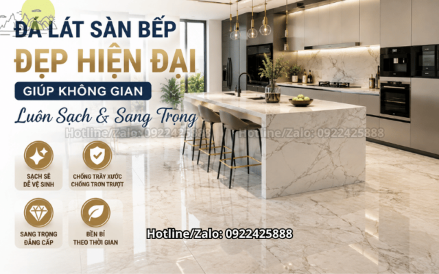 Đá Lát Sàn Bếp Đẹp Hiện Đại Giúp Không Gian Luôn Sạch Và Sang Trọng 