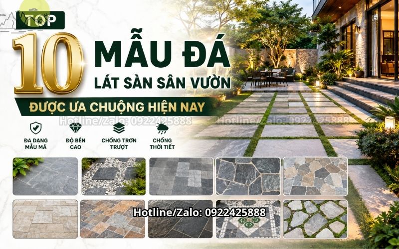 Top 10 Mẫu Đá Lát Sàn Sân Vườn Được Ưa Chuộng Hiện Nay