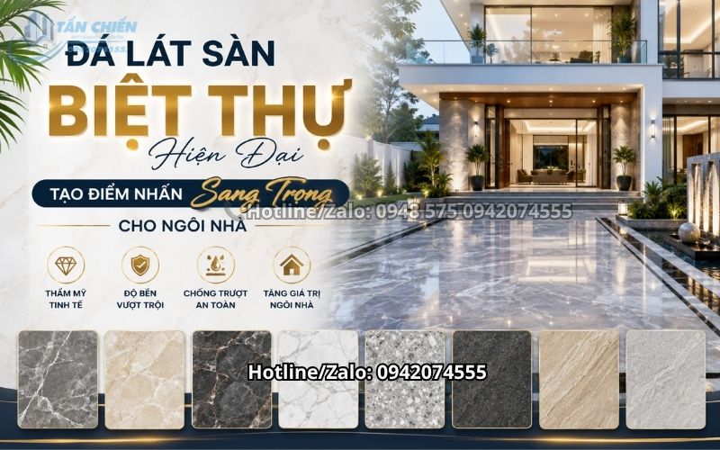 Đá Lát Sàn Biệt Thự Hiện Đại Tạo Điểm Nhấn Sang Trọng Cho Ngôi Nhà