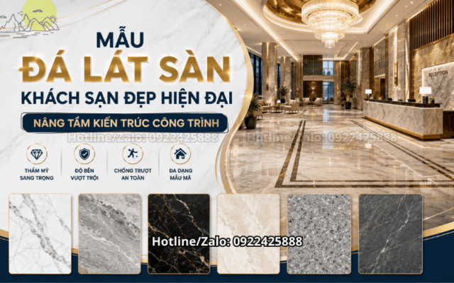 Mẫu Đá Lát Sàn Khách Sạn Đẹp Hiện Đại Nâng Tầm Kiến Trúc Công Trình 